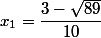 x_1=\dfrac{3-\sqrt{89}}{10}